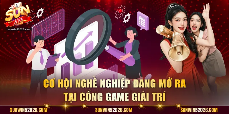 Cơ hội nghề nghiệp đang mở ra tại cổng game giải trí