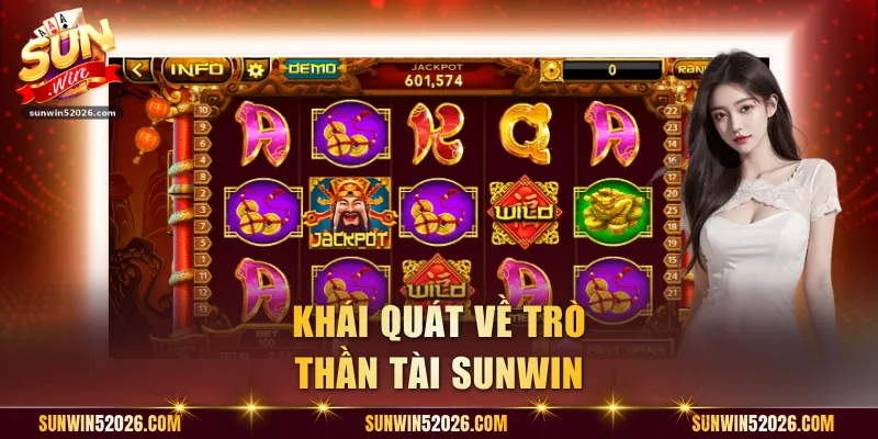 Khái quát về trò Thần Tài Sunwin