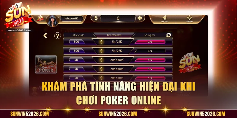 Khám phá tính năng hiện đại khi chơi Poker online