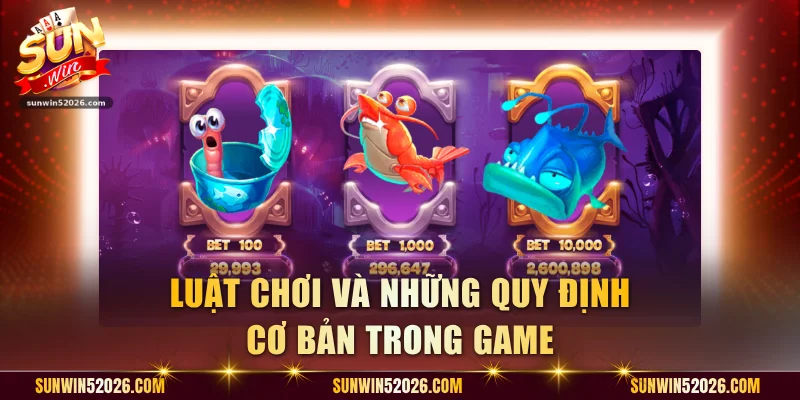 Luật chơi và những quy định cơ bản trong game